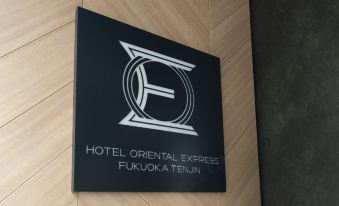 Hotel Oriental Express Fukuoka Tenjin